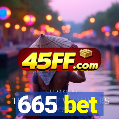 665 bet